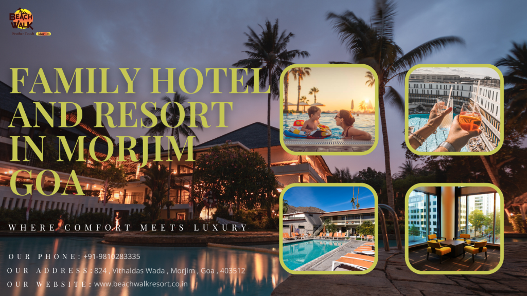 Family Hotel and Resort in Morjim Goa